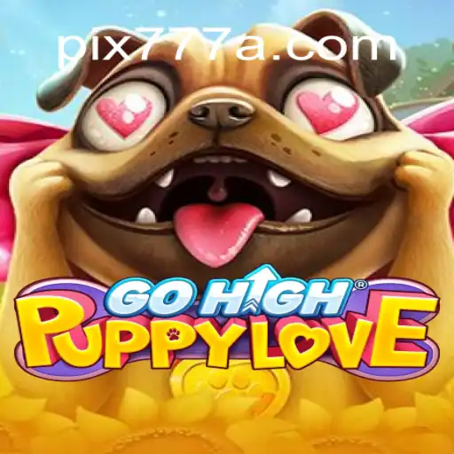 Descubra o Fascinante Mundo de GoHighPuppyLove e Sua Relação com 777A.com