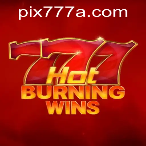 Descubra o Empolgante Jogo 'HotBurningWins' na Plataforma 777A.com