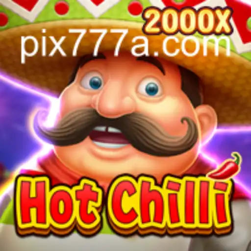 Descubra o Mundo do Jogo HotChilli na Plataforma 777A.com