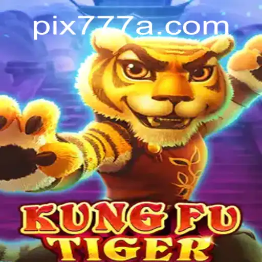 Descubra o Fascinante Mundo de KungFuTiger e a Plataforma 777A.com