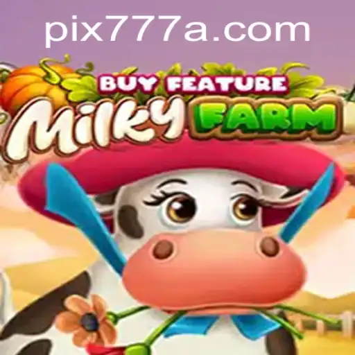Descubra as Aventuras de MilkyFarmBuyFeature no 777A.com
