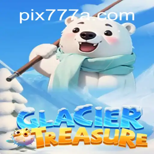 GlacierTreasure: A Aventura Congelante no Mundo de 777A.com